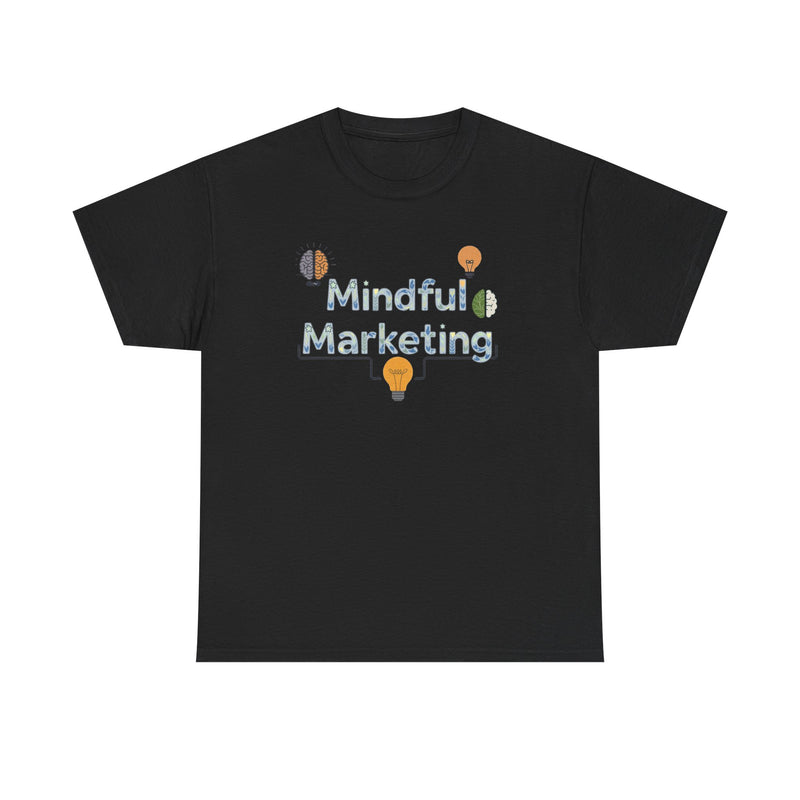 Mindful Marketing Cotton T-Shirt